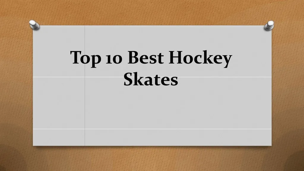 top 10 best hockey skates