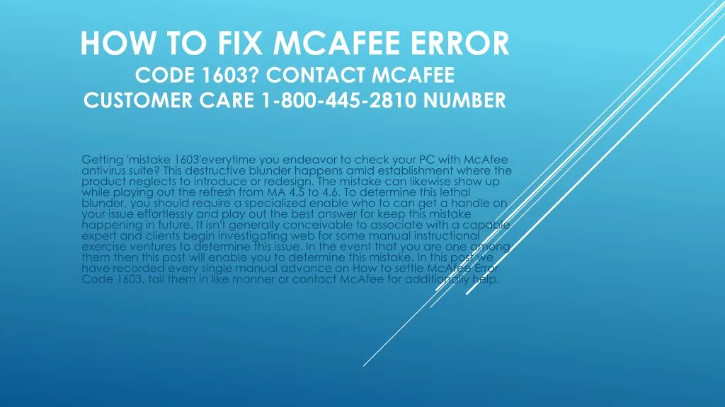 how to fix mcafee error code 1603 contact mcafee customer care 1 800 445 2810 number