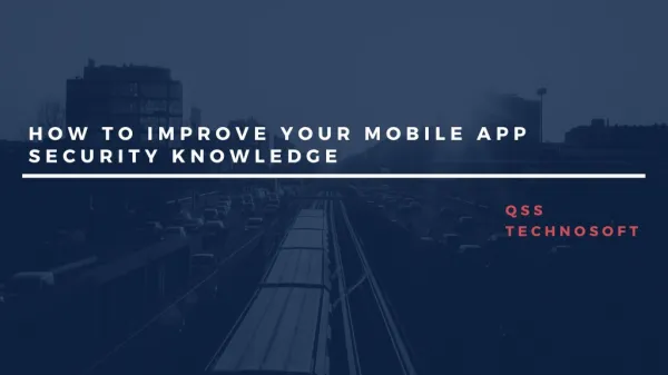 How to Improve Your Mobile App Security Knowledge