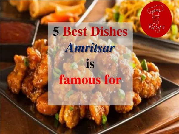 5 Best Dishes Amritsar is Famous For