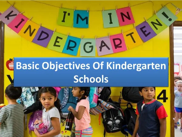 Basic Objectives Of Kindergarten Schools