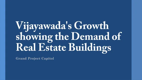 Vijayawada's Growth showing the Demand of Real Estate Buildings!