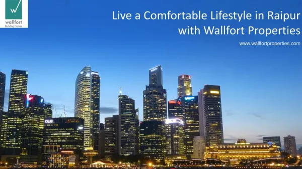 Live a Comfortable Lifestyle in Raipur with Wallfort Properties