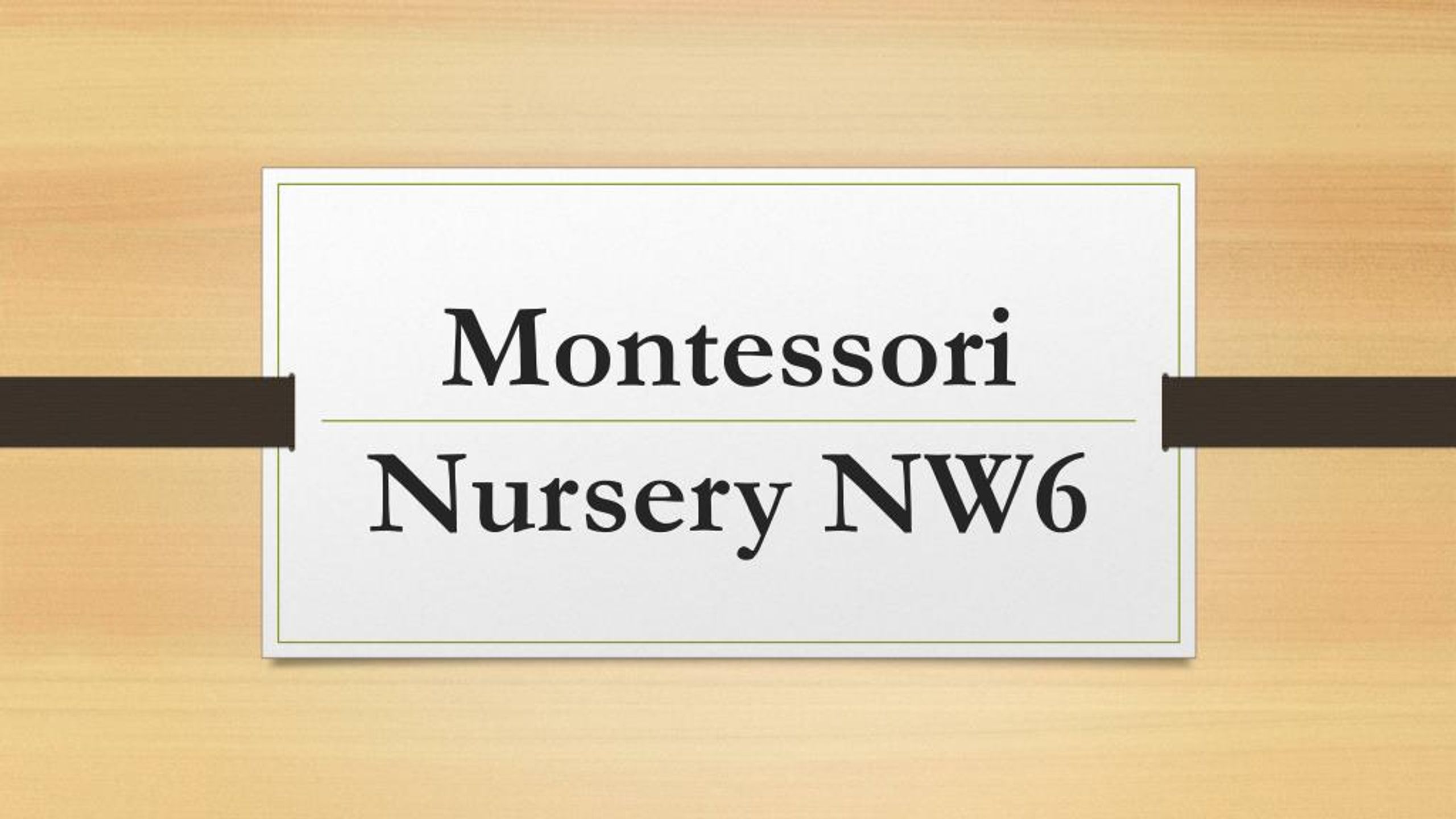 PPT - Montessori Nursery NW6 PowerPoint Presentation, free download ...
