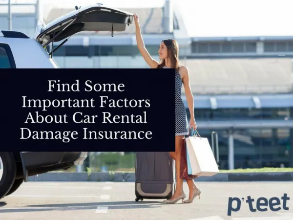 Find Some Important Factors About Car Rental Damage Insurance