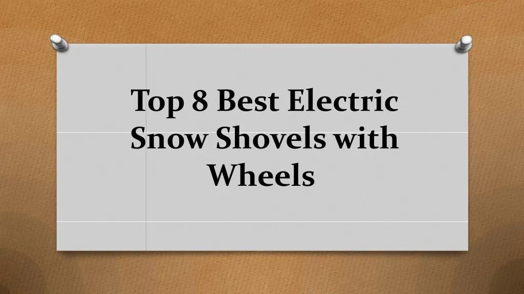 top 8 best electric snow shovels with wheels
