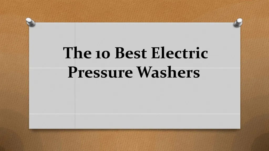 the 10 best electric pressure washers