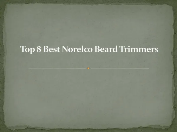 Top 8 best norelco beard trimmers