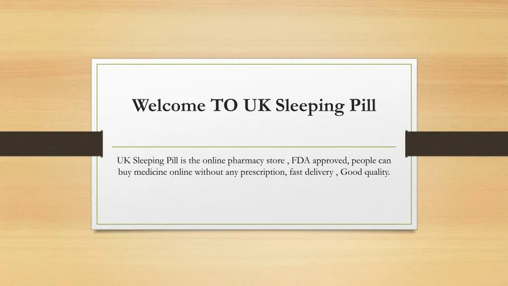 welcome to uk sleeping pill