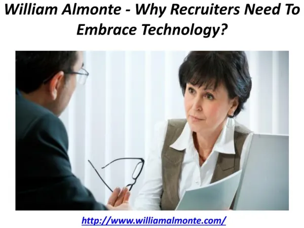 William Almonte – Why Recruiters Need To Embrace Technology?