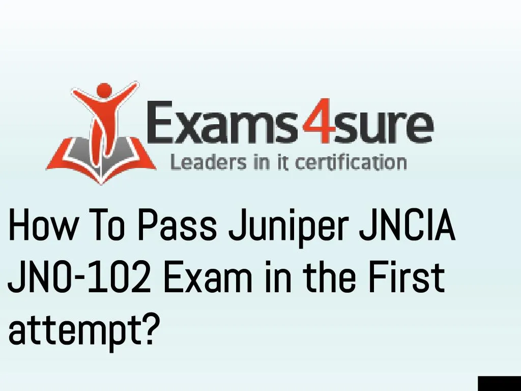 how to pass juniper jncia jn0 102 exam in the first attempt