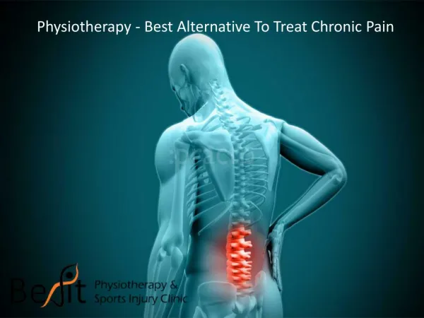 Physiotherapy - Best Alternative To Treat Chronic Pain