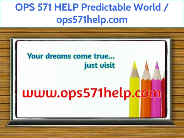OPS 571 HELP Predictable World / ops571help.com