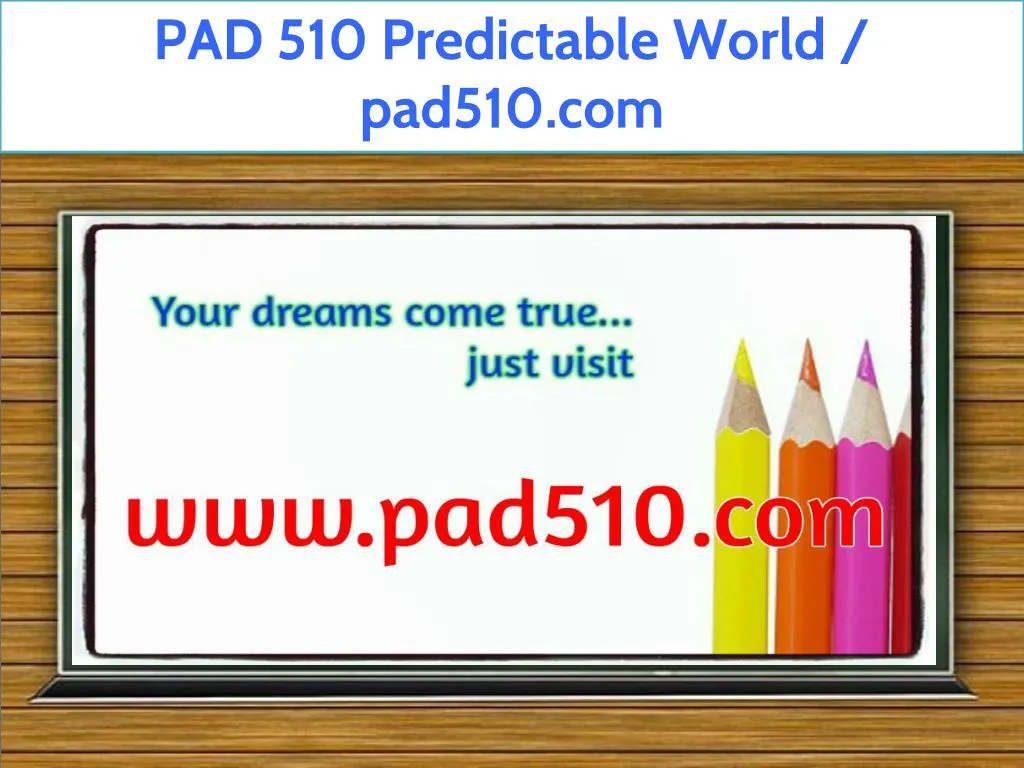 pad 510 predictable world pad510 com