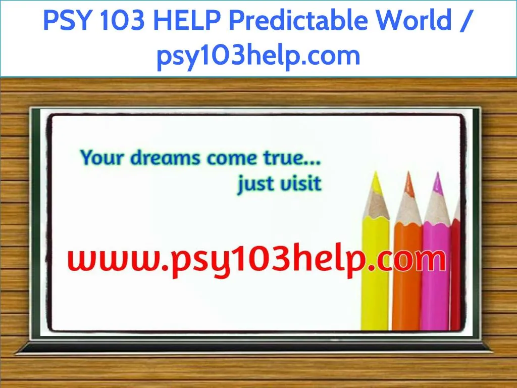 psy 103 help predictable world psy103help com