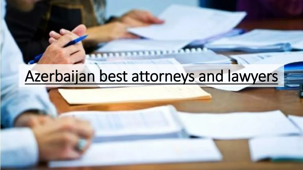 azerbaijan best attorneys and lawyers