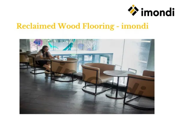 Reclaimed Wood Flooring Manufacturer – imondi