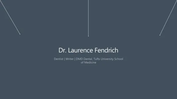 Dr. Laurence Fendrich - Author of Painless Dentistry