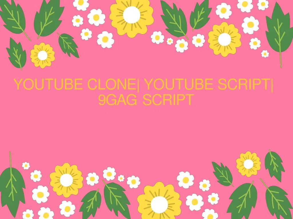youtube clone youtube script 9gag script