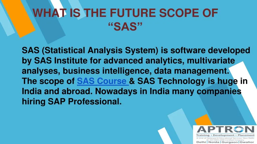 what is the future scope of sas