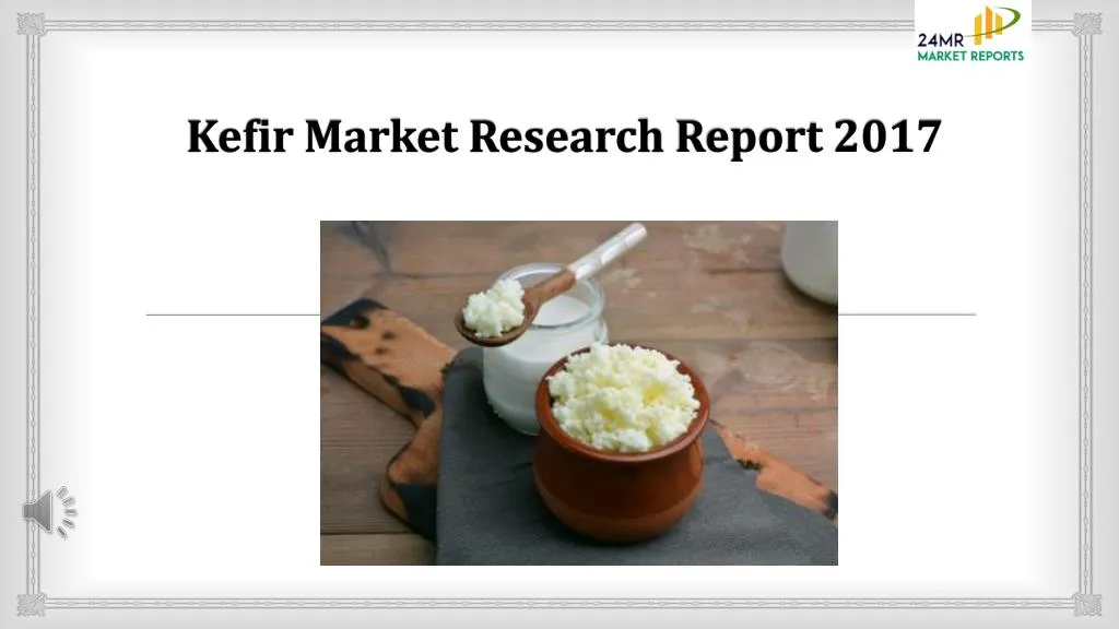 kefir market research report 2017