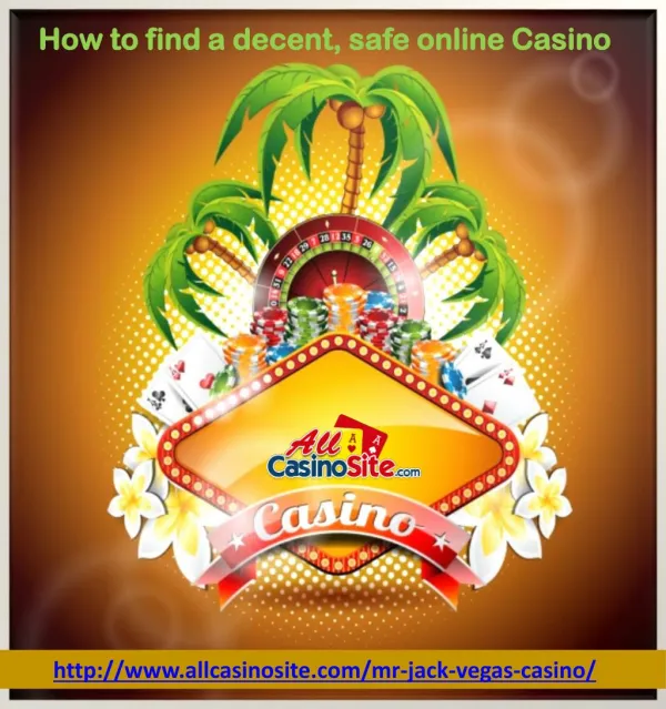 How to find a decent, safe online Casino
