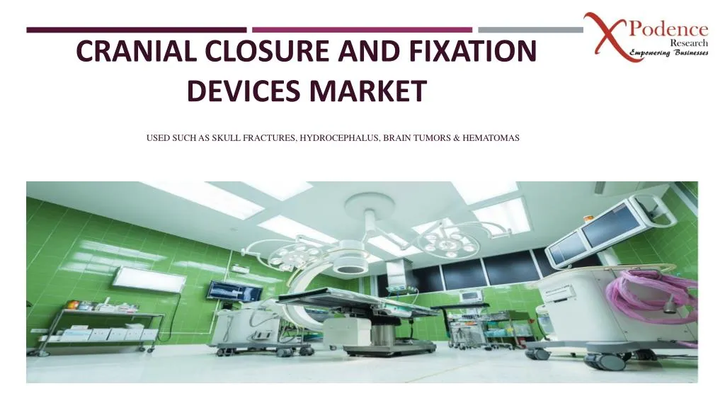 cranial closure and fixation devices market