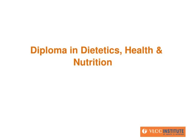 Diploma in Dietetics, Health & Nutrition