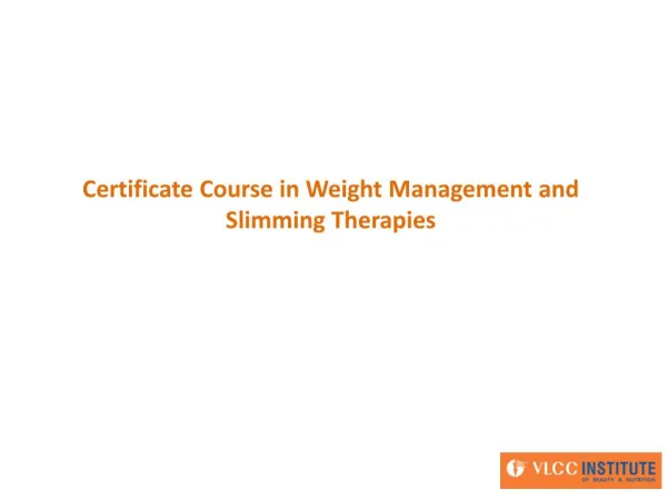 Certificate Course in Weight Management and Slimming Therapies