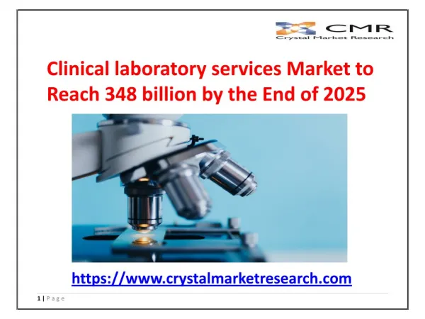 Clinical Laboratory Services Market to Reach Valuation USD 348 Billion by 2025 | Crystal Market research