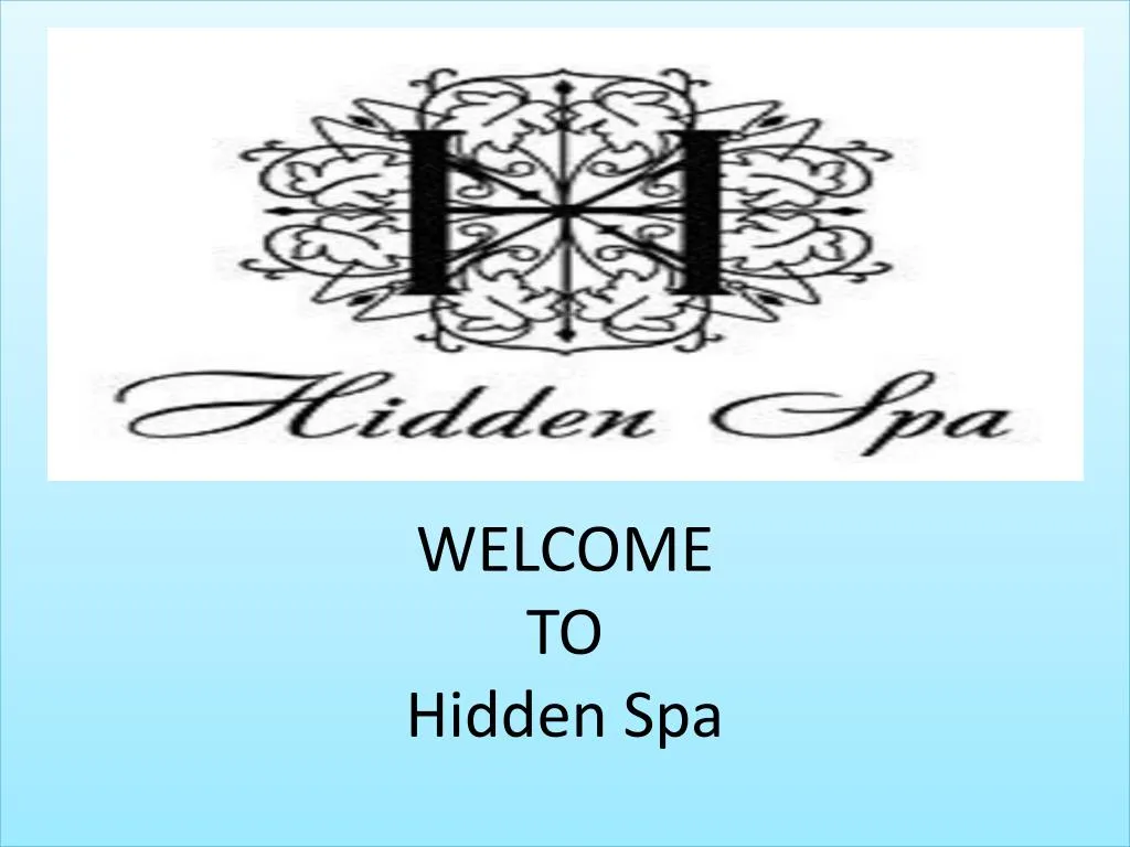 welcome to hidden spa