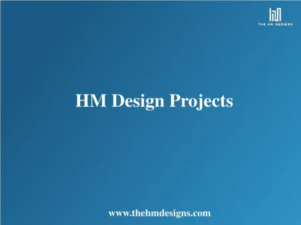 HM Designs Projects