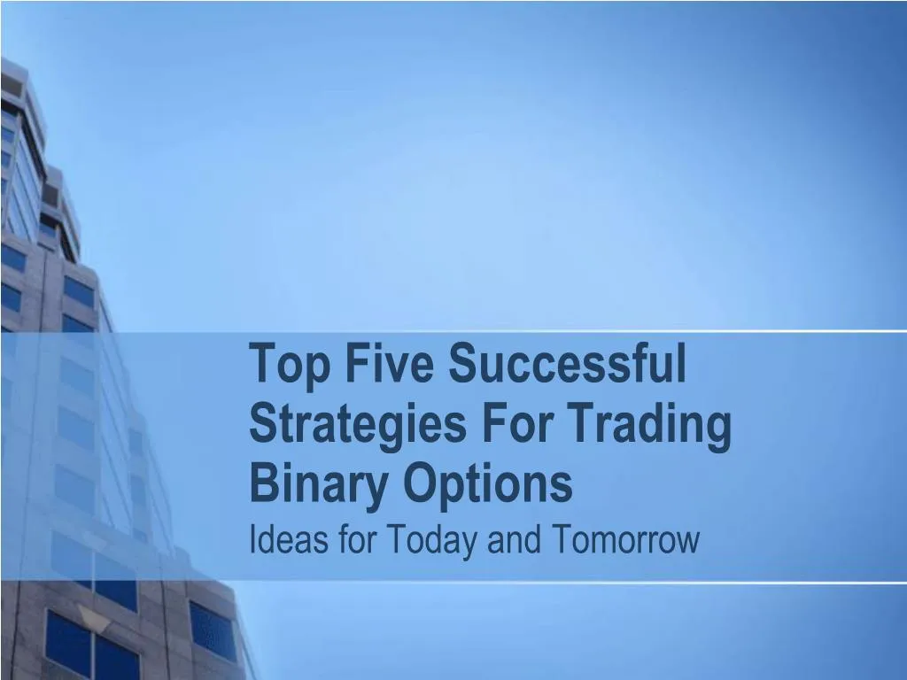 top five successful strategies for trading binary options