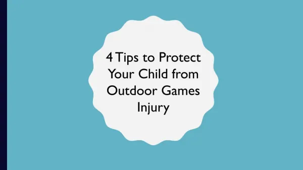 4 tips to Protect Your Child from Outdoor Games Injury
