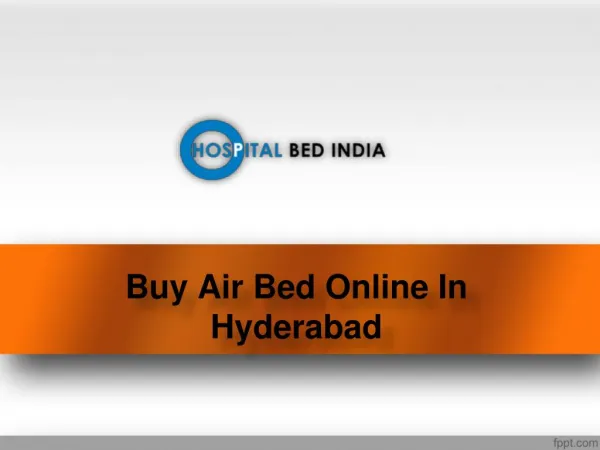 Buy Air Bed online in Hyderabad, Air Bed Dealers in Hyderabad, Air Bed Suppliers in Hyderabad - Hospitalbedindia.com