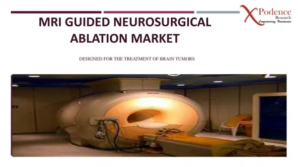 New study: MRI Guided Neurosurgical Ablation Market 2017-2025