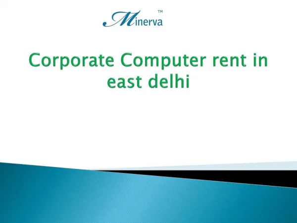 Corporate Computer rent in east delhi