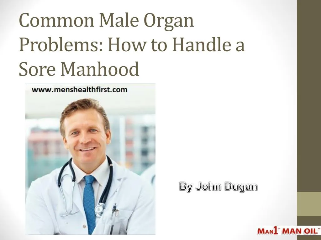common male organ problems how to handle a sore manhood