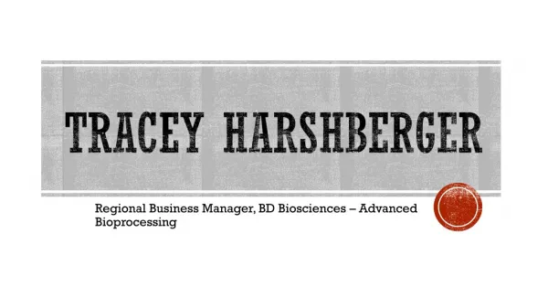 Tracey Harshberger - Regional Business Manager at BD Biosciences