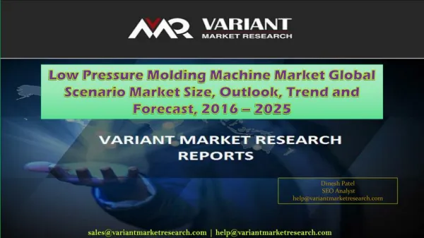Low Pressure Molding Machine Market Global Scenario Market Size, Outlook, Trend and Forecast, 2016and 2025