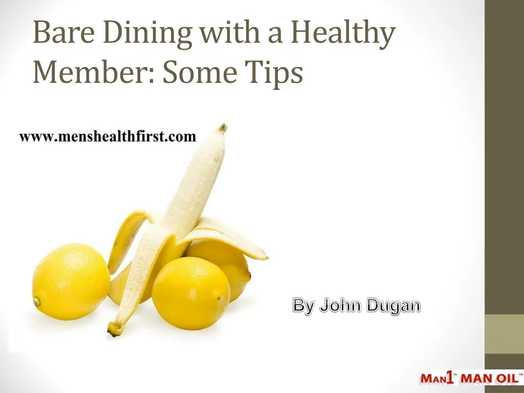 bare dining with a healthy member some tips