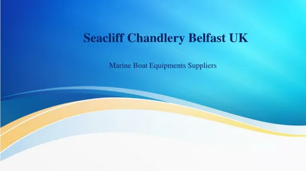Seacliff Chandlery Belfast UK - Marine Boat Equipments Suppliers