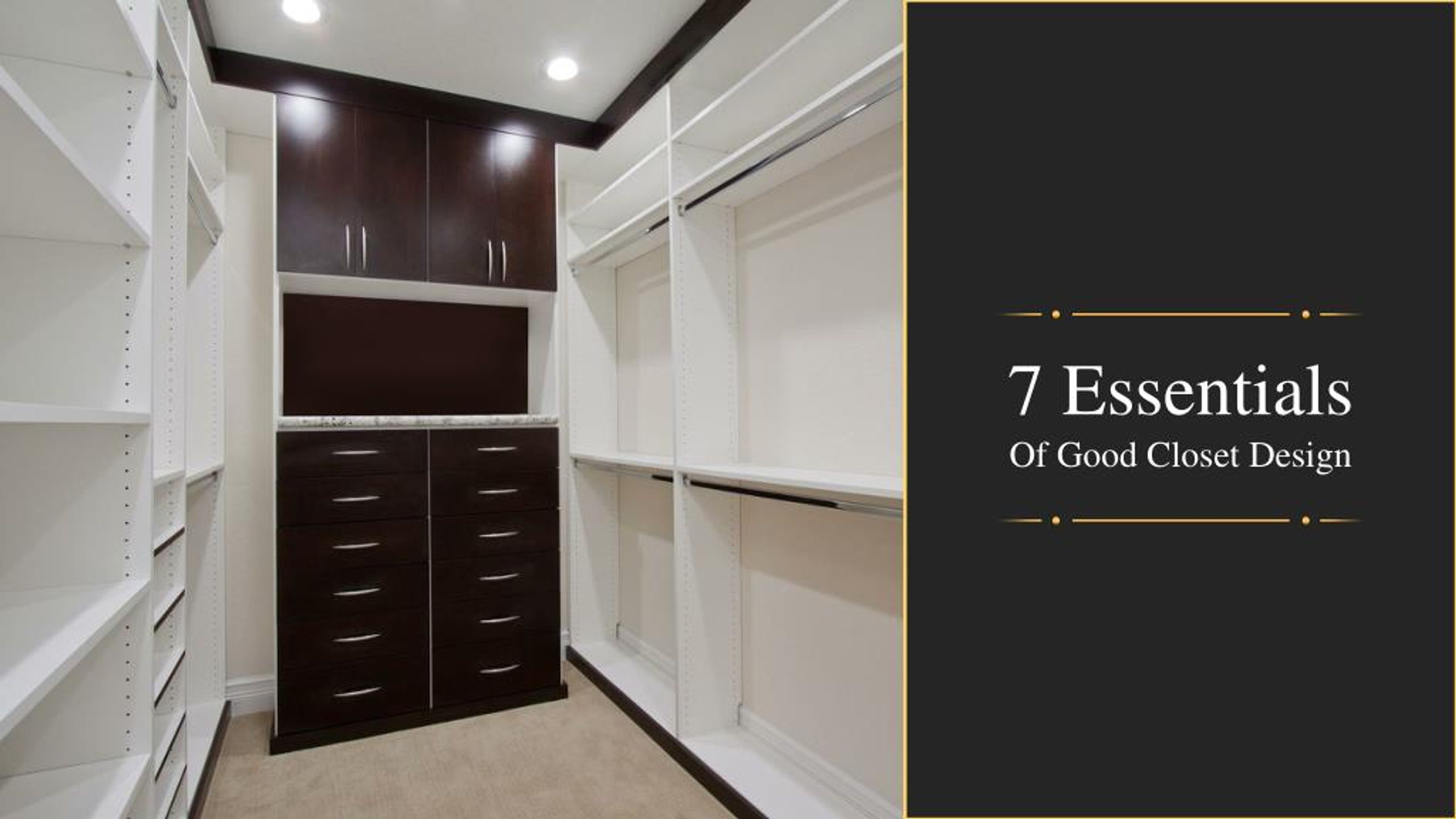 PPT - 7 Things You Need To Know Before Designing A Closet PowerPoint ...