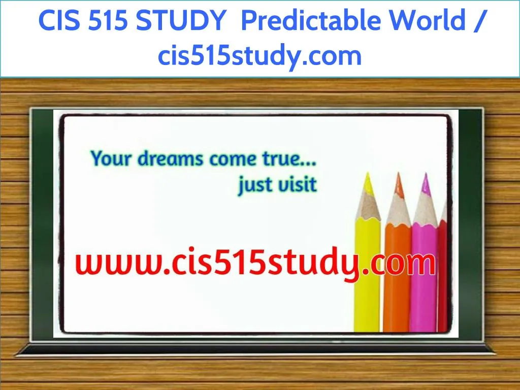 cis 515 study predictable world cis515study com