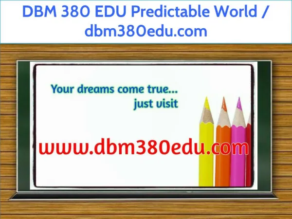 DBM 380 EDU Predictable World / dbm380edu.com