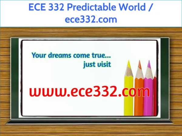 ECE 332 Predictable World / ece332.com