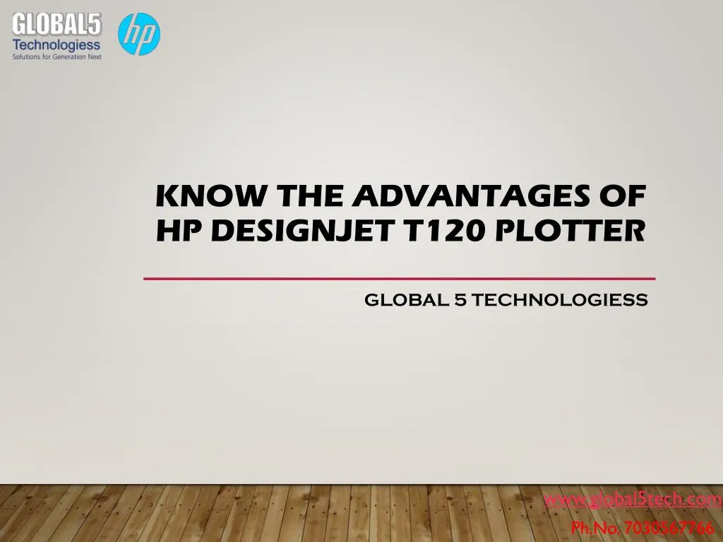 know the advantages of hp designjet t120 plotter