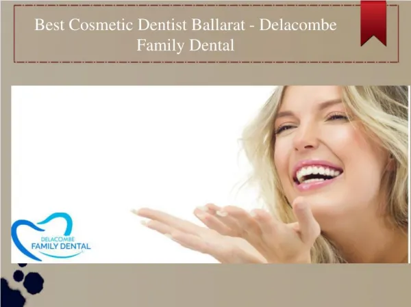 Best Cosmetic Dentist in Ballarat VIC - Delacombe Family Dental
