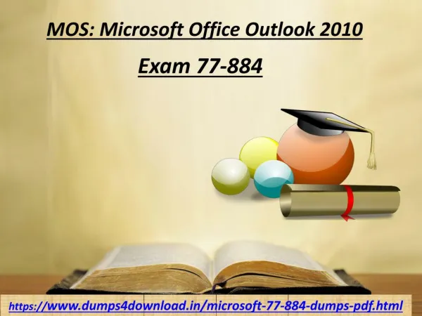 Exam 77-884 dumps first attempted Dumps4downlod.in