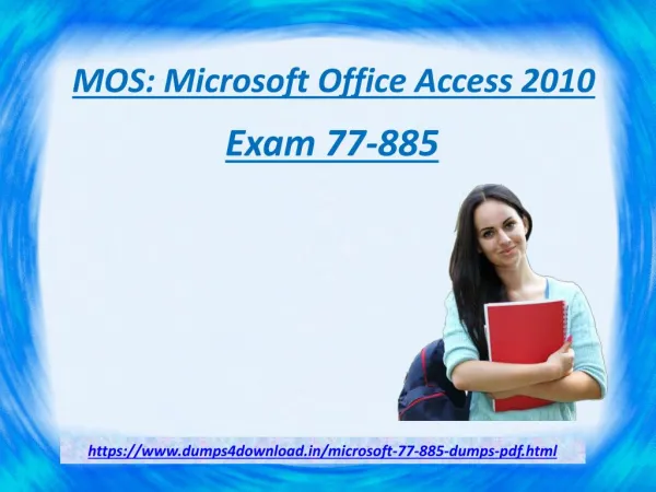 Pass Free Microsoft 77-885 Exam in First Attempt - Dumps4download.in